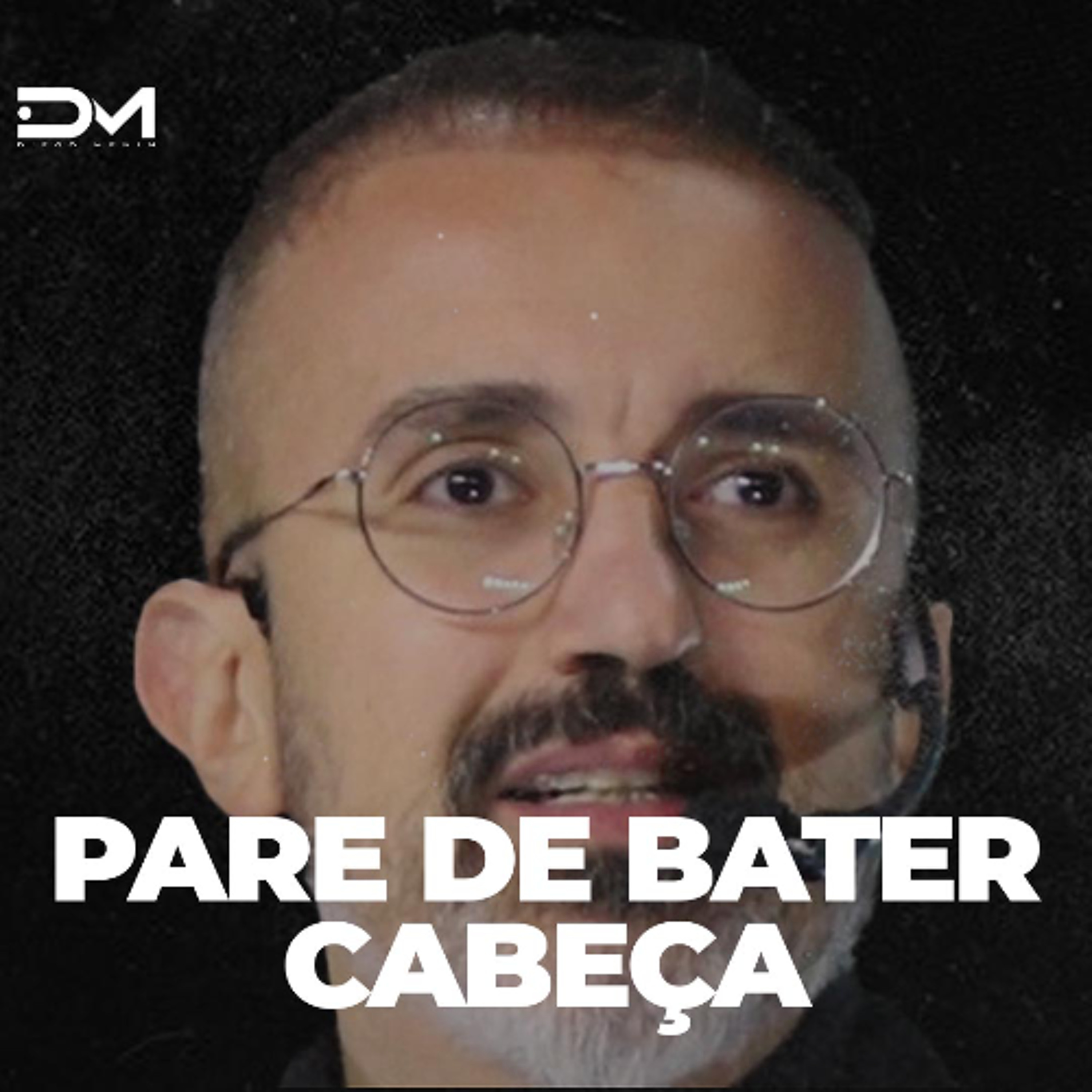 PARE DE BATER CABEÇA | MOTIVACIONAL episode artwork