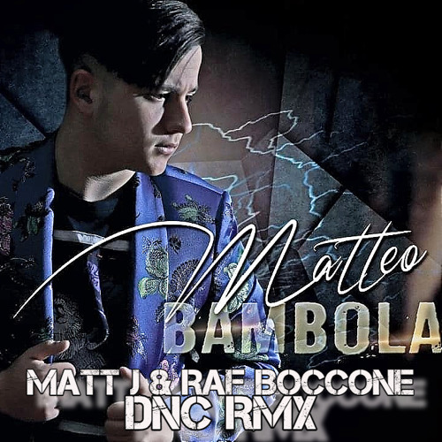 Stream Matteo Milazzo - Bambola (Matt J & Raf Boccone DNC Rmx)FREE DOWNLOAD  by MATT J | Listen online for free on SoundCloud
