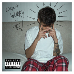 Don't Worry 4 Me!