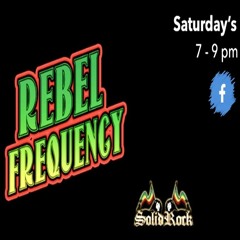 SOLID ROCK - Rebel Frequency week 12 (90th Coronation Edition)