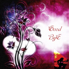 GoodByE