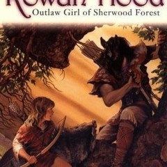 *[ Rowan Hood: Outlaw Girl of Sherwood Forest BY Nancy Springer