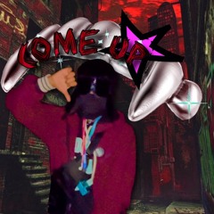 Come Up [Prod. Smokkestaxkk]