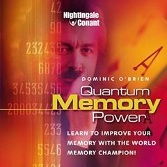 Read [PDF EBOOK EPUB KINDLE] Quantum Memory: Learn to Improve Your Memory with The World Memory Cham