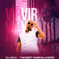 DJ VAXX FEAT THEBEST  KINGMALANDRO  VIR WAV