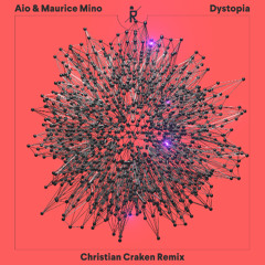 Aio, Maurice Mino - Dystopia (Christian Craken Remix)