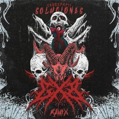 Saucepapii - Soluciones (CXB Satanic Remix)