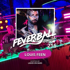 Feverball Radio Show 216 By Ladies On Mars + Special Guest Louis Feen