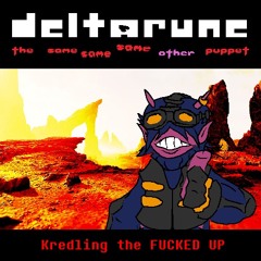 [Deltarune: The Same Same Same Other Puppet]- Kredling The FUCKED UP