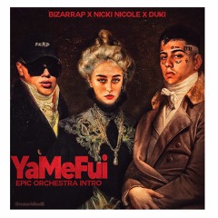 YaMeFui (Orchestral Intro) Bizarrap, Duki, Nicki Nicole - Alvaro Galvan Remix