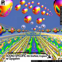 SOUND SPECIFIC #06 Sheffield, England x Radio Relativa