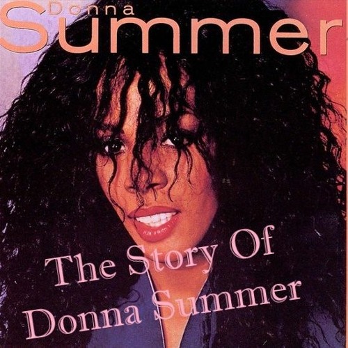 The Story Of Donna Summer  1