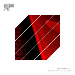 Manipolato - Bouncing Shadows (Original Mix)
