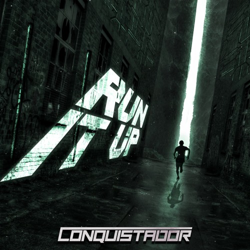 CONQUISTADOR - RUN IT UP (FREE DOWNLOAD)