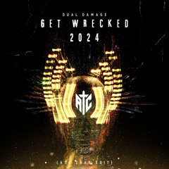 Dual Damage - Get Wrecked 2024 (ATC Zaag Edit)