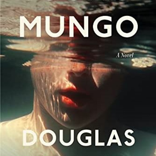 Read PDF 💌 Young Mungo by  Douglas Stuart EBOOK EPUB KINDLE PDF