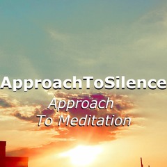 Approach To Meditation