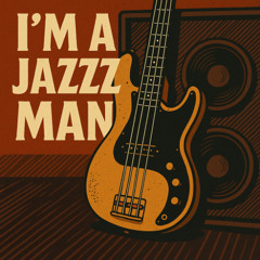 I'm a Jazzz Man (Original Mix)