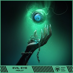 Holly - Evil Eye [MHC Release] (FuxWithIt Premiere)