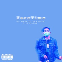 FaceTime ft. Jay Rose (prod. Stirling)