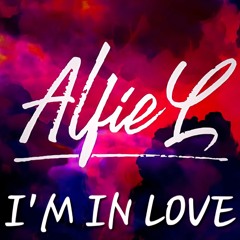 Alfie L - Im In Love (forth coming release)