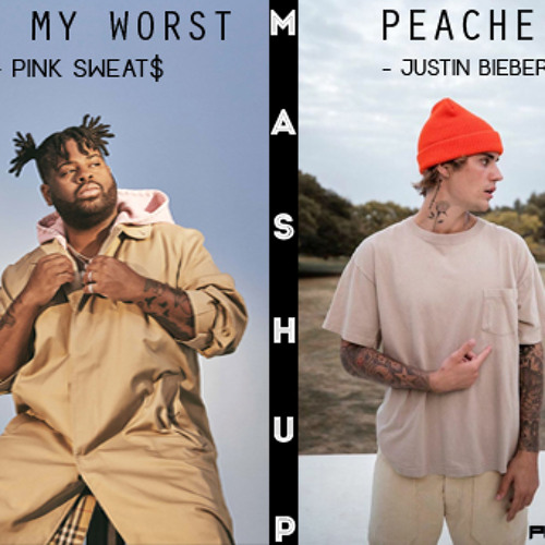 PEACHES x AT MY WORST (Mashup)