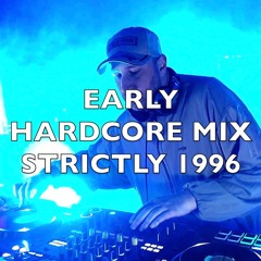 Early Hardcore | Strictly 1996 | Mix 354