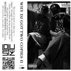 WHY DJ GOT TWO COPIES II side B