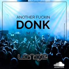 Another Fuckin Donk Mix