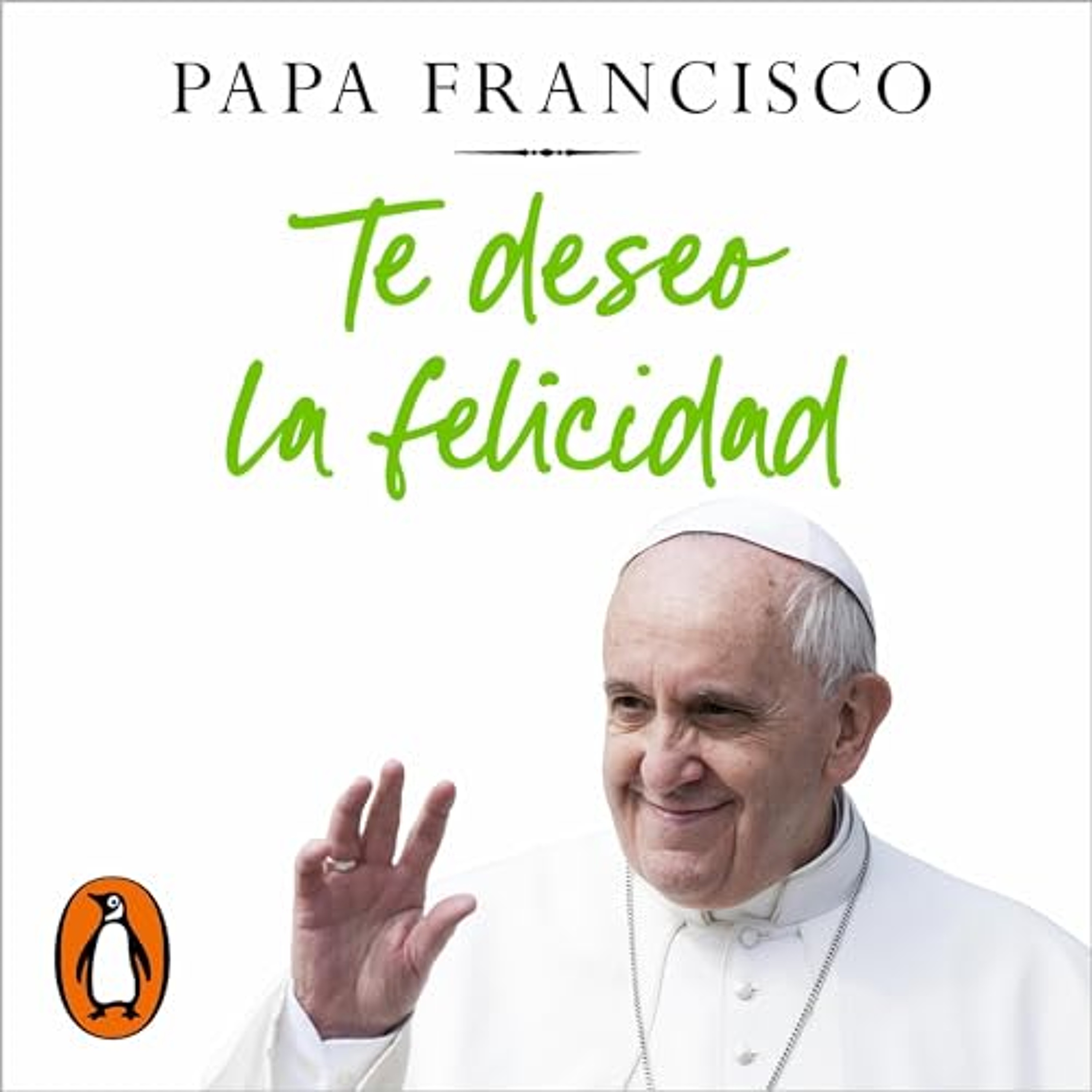 Te deseo la felicidad [I Wish You Happiness] (Audiolibro) | Prueba Gratis