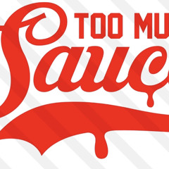 Too Much Sauce Ft Rio Da Yung Og