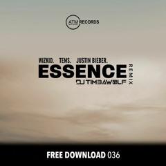 WizKid, Tems & Justin Bieber - Essence (DJ Timbawolf Remix) **Free Download**