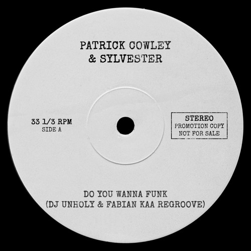Patrick Cowley & Sylvester - Do You Wanna Funk (DJ Unholy & Fabian Kaa Regroove)