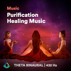 Purification Healing Music (432 Hz | Binaural Beats)
