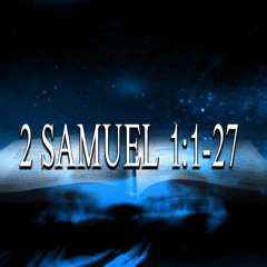 2 Samuel 1:1-27
