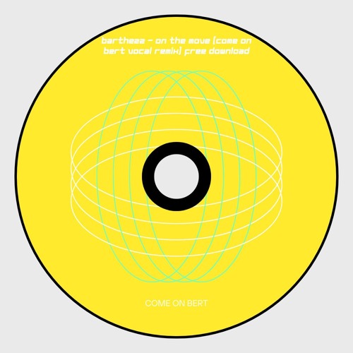Barthezz - On The Move (Come On Bert Vocal Remix) Free Download