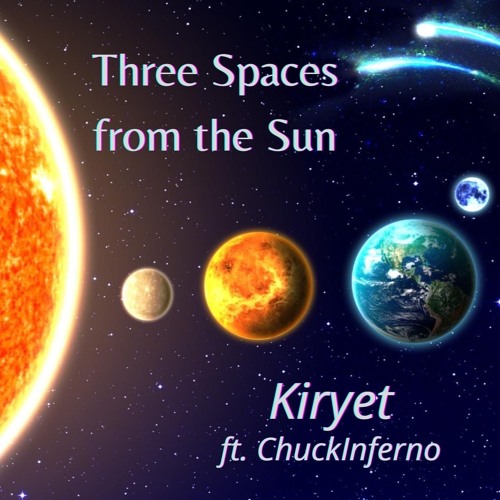 Three Spaces from the Sun feat Chuck Inferno (remastered)