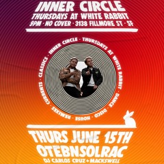 Inner Circle at White Rabbit, June 15