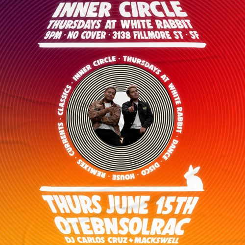 Inner Circle at White Rabbit, June 15