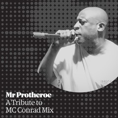 MR PROTHEROE - A TRIBUTE TO CONRAD MIX