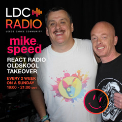 Mike Speed | LDC Radio 97.8FM | React Radio Oldskool Takeover | 270725 | Sunday 1900-2100 | Show 067