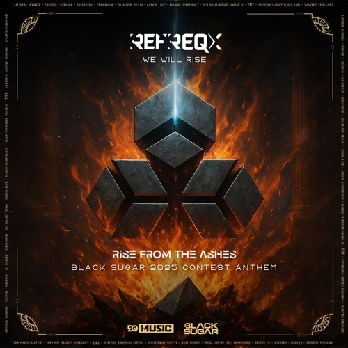 RefreqX - We Will Rise (BLACK SUGAR 2025 CONTEST ANTHEM)