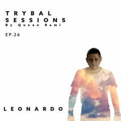 Trybal Sessions Ep.26 with Leonardo
