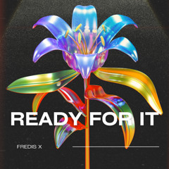 Ready For It