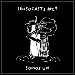 SENSOCASTS #29 - Psilo.Ser