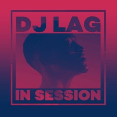 In Session: DJ Lag