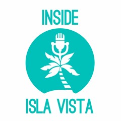 Inside IV: Isla Vista Youth Speak Up