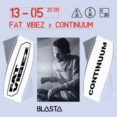 BL∆ST∆ - FAT VIBEZ x Continuum Live Set @ K-30 13.05.2021 / Hosted by Julia Marks