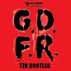 Flo Rida - GDFR ( TZK - Bootleg )