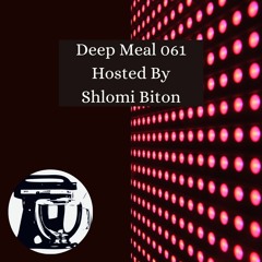 Shlomi Biton 'Deep Meal' 061 December 2021